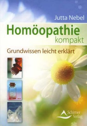 Homöopathie kompakt - Grundwissen leicht erklärt