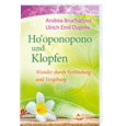 Ho'oponopono und das Wunder der Heilung