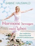 Hormone bewegen mein Leben