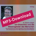 Ich-Erkenntnis und die Wesensglieder des Menschen, Audio-MP3-Download