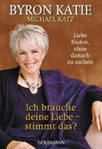 Ich brauche deine Liebe - ist das wahr?