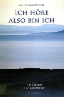 Ich höre - also bin ich