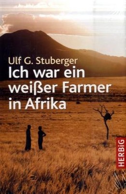 Ich war ein weißer Farmer in Afrika