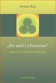 Ihr seid Lichtwesen