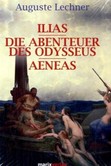 Illias, Die Abenteuer des Odysseus, Aeneas