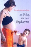 Im Dialog mit dem Ungeborenen