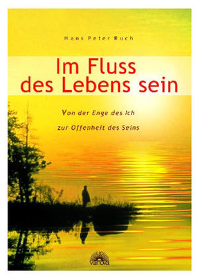 Im Fluss des Lebens sein