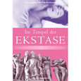 Im Tempel der Ekstase