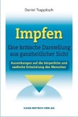 Impfen. Eine kritische Darstellung aus ganzheitlicher Sicht