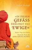 In diesem Gefäß erklingt das Ewige