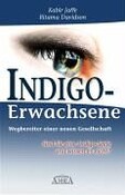 Indigo-Erwachsene, Wegbereiter einer neuen Gesellschaft