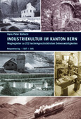 Industriekultur im Kanton Bern