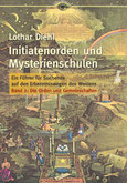 Initiatenorden und Mysterienschulen Band 2 - Die Orden und Gemeinschaften