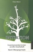 Initiation - Erwachsenwerden in einer unreifen Gesellschaft