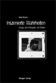 Inszenierte Wahrheiten