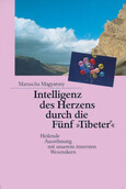 ROT//Intelligenz des Herzens durch die Fünf 'Tibeter'