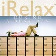 iRelax - During a Busy Day Audio CD