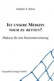 Ist unsere Medizin noch zu retten?