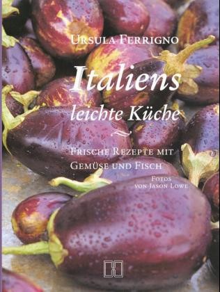 Italiens leichte Küche