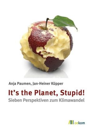 It\'s the Planet, Stupid!