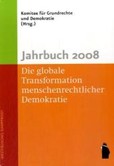 Jahrbuch 2008, Die globale Transformation menschenrechtlicher Demokratie