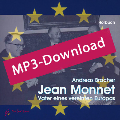 Jean Monnet – Vater eines vereinten Europas, Audio-MP3-Download
