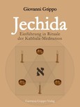 Jechida - Einführung in Rituale der Kabbala-Meditation