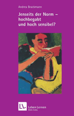 Jenseits der Norm, hochbegabt und hoch sensibel?