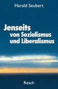 Jenseits von Sozialsmus und Liberalismus