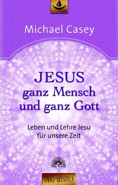 Jesus - ganz Mensch und ganz Gott