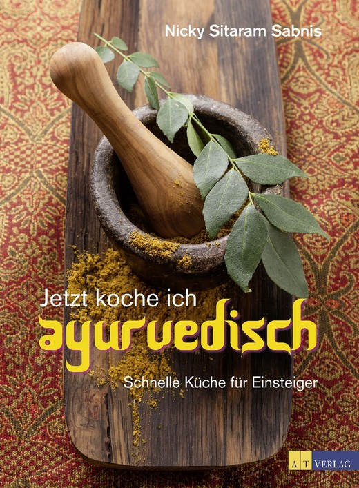 Jetzt koche ich ayurvedisch