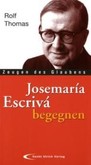 Josemaria Escrivá begegnen