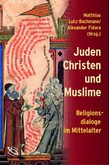Juden, Christen und Muslime