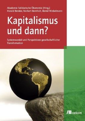 Kapitalismus und dann?