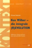 Ken Wilber - die integrale (R)EVOLUTION