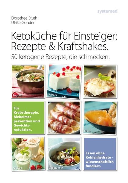 Ketoküche für Einsteiger: Rezepte & Kraftshakes