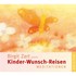 Kinder-Wunsch-Reisen, 1 Audio-CD
