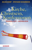 Kirche, Christsein, Konfessionen