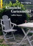 Klassische Gartenmöbel selbst bauen