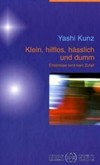 Klein, hilflos, hässlich und dumm, m. Audio-CD