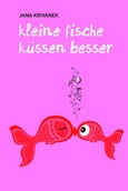 Kleine Fische küssen besser