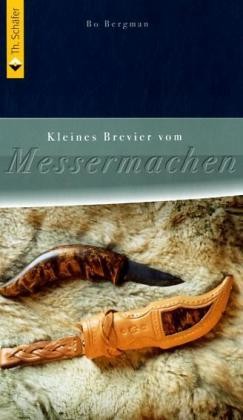 Kleines Brevier vom Messermachen