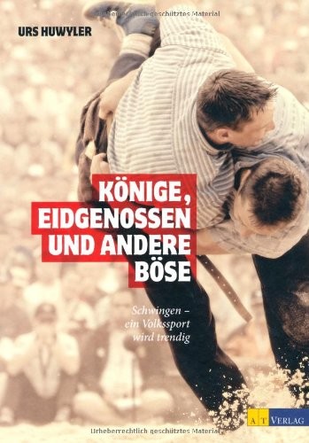 Könige, Eidgenossen und andere Böse