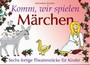 Komm, wir spielen Märchen