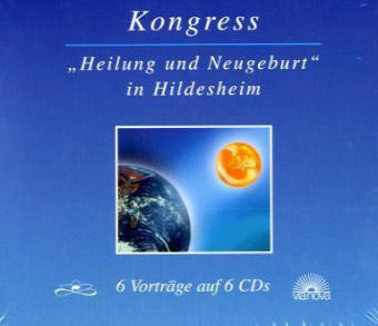 Kongress \"Heilung und Neugeburt\" in Hildesheim, 6 Audio-CDs