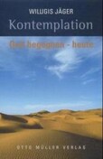 Kontemplation, Gott begegnen - heute