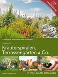 Kräuterspiralen, Terrassengärten & Co.
