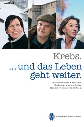 Krebs. . . . und das Leben geht weiter