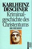 Kriminalgeschichte des Christentums, Tl. 1