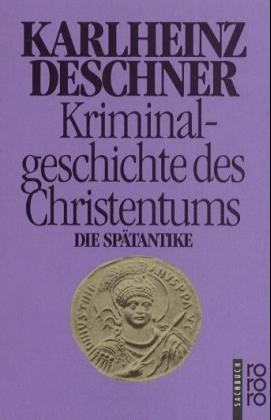 Kriminalgeschichte des Christentums, Tl. 2